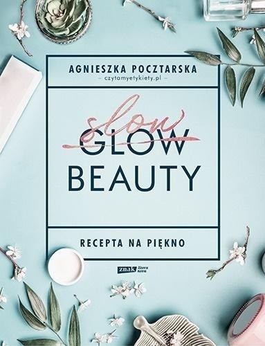 Slow Beauty. Recepta na piękno Slow Beauty. Recepta na piękno