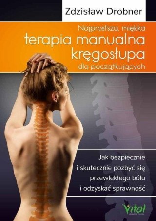 Najprostsza miękka terapia manualna kręgosłupa...