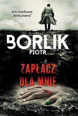 Zapłacz dla mnie PIOTR BORLIK