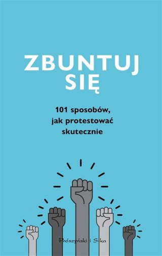 Zbuntuj się! Jak protestować skutecznie