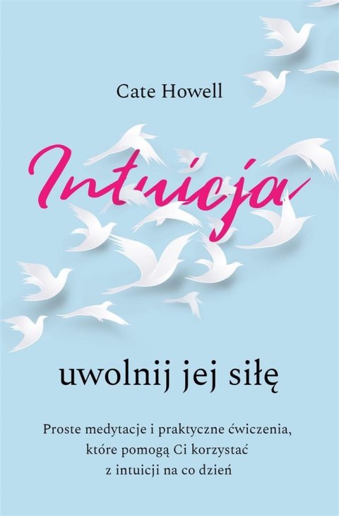 Intuicja. Uwolnij jej siłę. Intuicja. Uwolnij jej Intuicja. Uwolnij jej siłę. Intuicja. Uwolnij jej