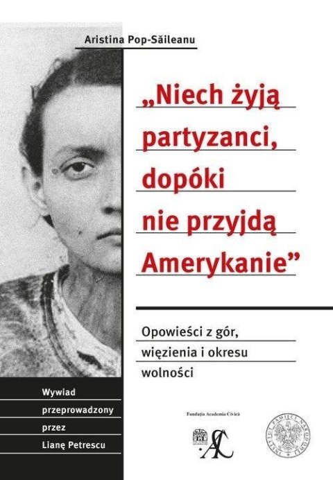 Niech żyją partyzanci, dopóki nie przyjdą...