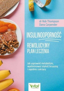 Insulinooporność. Rewolucyjny plan leczenia