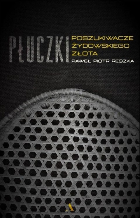 Płuczki. W poszukiwaniu żydowskiego złota