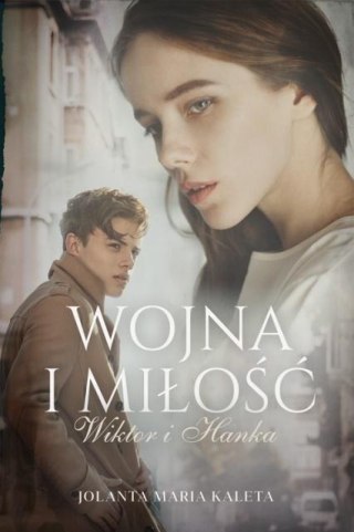 Wojna i miłość. Wiktor i Hanka