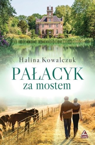 Pałacyk za mostem Halina Kowalczuk