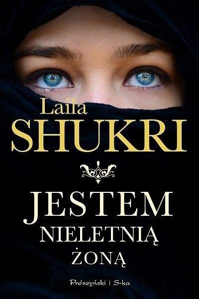 Jestem nieletnią żoną LAILA SHUKRI