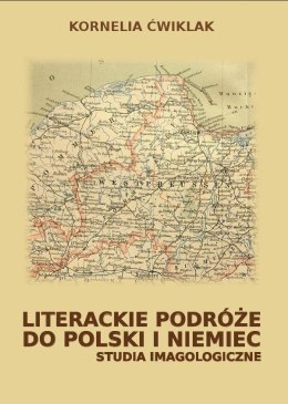 Literackie podróże do Polski i Niemiec