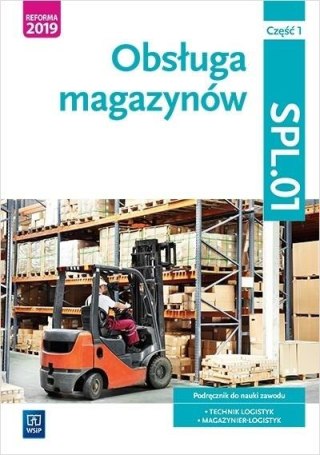 Obsługa magazynów. Kwal. SPL.01. Podr. cz.1