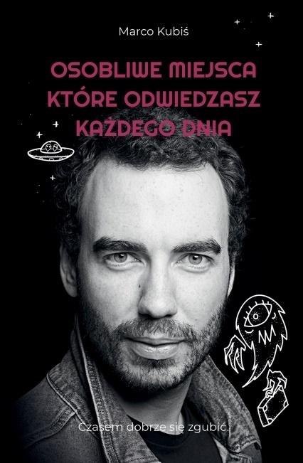 Osobliwe miejsca, które odwiedzasz każdego dnia Osobliwe miejsca, które odwiedzasz każdego dnia