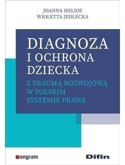 Diagnoza i ochrona dziecka z traumą rozwojową...