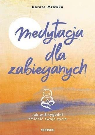 Medytacja dla zabieganych