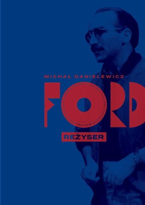 Ford. Reżyser