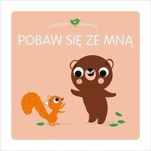 Książeczka maluszka. Pobaw się ze mną