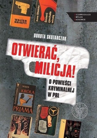 Otwierać milicja! O powieści kryminalnej w PRL