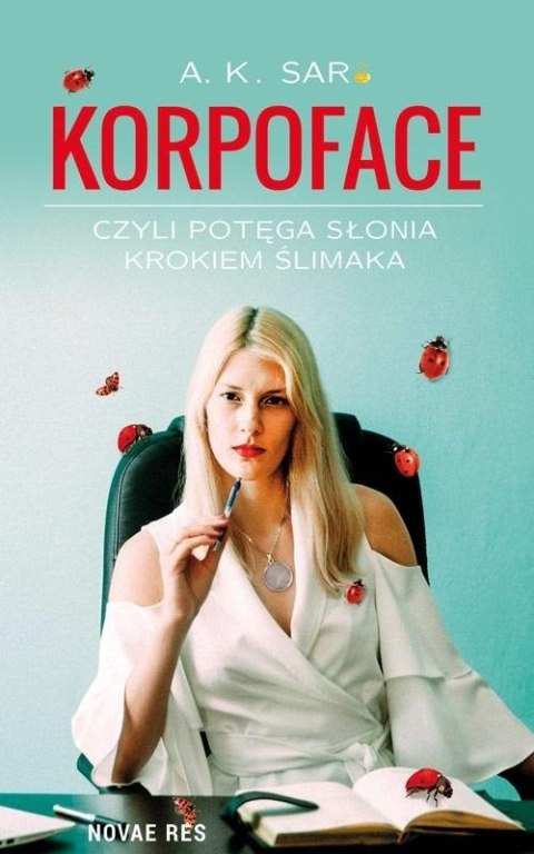 Korpoface, czyli potęga słonia krokiem mrówki Korpoface, czyli potęga słonia krokiem mrówki