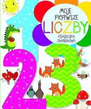 Moje pierwsze liczby. Książeczka obrazkowa