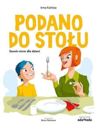 Podano do stołu Savoir-vivre dla dzieci