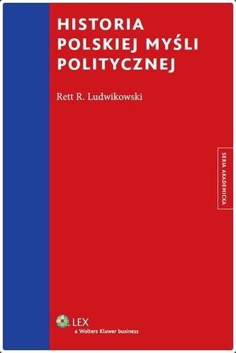 Historia polskiej myśli politycznej Historia polskiej myśli politycznej