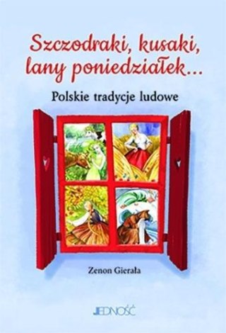 Szczodraki, kusaki, lany poniedziałek...