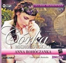 Saga rodu Michorowskich T. 2 Córka.. Audiobook Saga rodu Michorowskich T. 2 Córka.. Audiobook