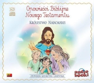 Opowieści Biblijne. Królestwo nadchodzi audiobook