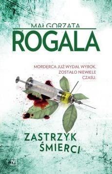 Zastrzyk śmierci MAŁGORZATA ROGALA