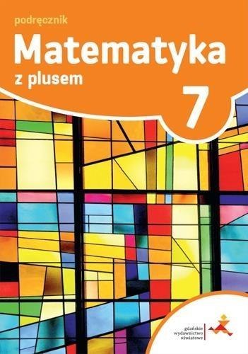 Matematyka SP 7 Z plusem Podr. w.2017 GWO