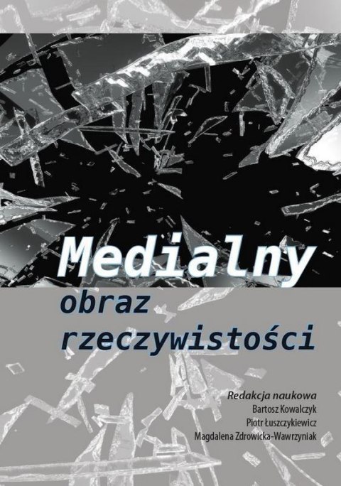 Medialny obraz rzeczywistości