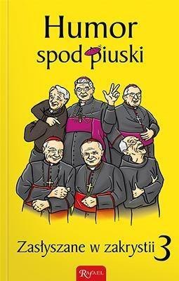 Zasłyszane w zakrystii 3 Humor spod piuski