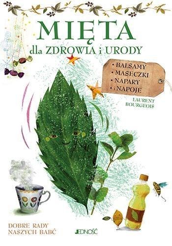Mięta. Dla zdrowia i urody Mięta. Dla zdrowia i urody