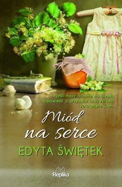 Miód na serce EDYTA ŚWIĘTEK