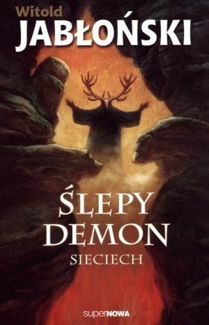 Ślepy demon. Sieciech