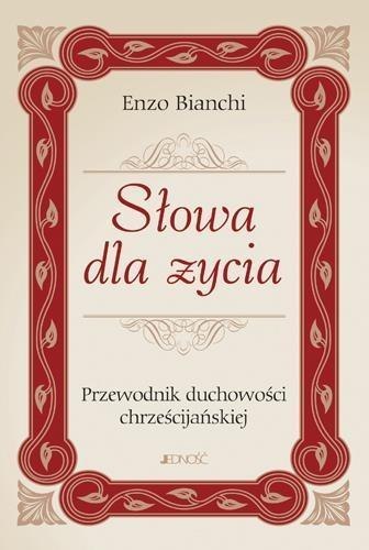 Słowa dla życia. Przewodnik duchowości chrześcij.