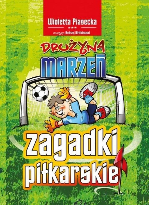 Zagadki piłkarskie. Drużyna marzeń