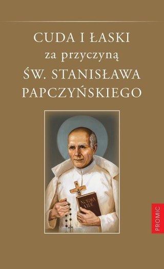 Cuda i łaski za przyczyną św. Stanisława...