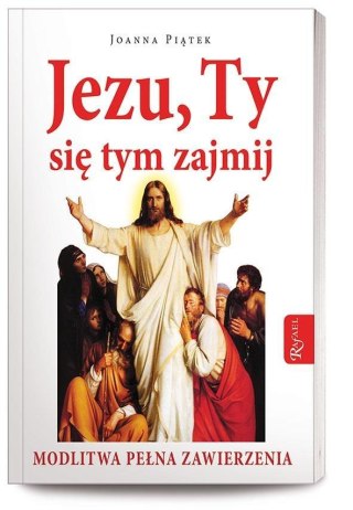 Jezu,Ty się tym zajmij!