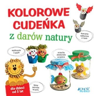 Kolorowe cudeńka z darów natury