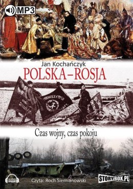 Polska-Rosja. Czas pokoju, czas wojny audiobook