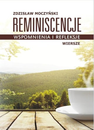 Reminiscencje. Wspomnienia i refleksje