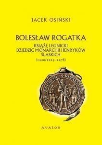 Bolesław Rogatka. Książę legnicki BR