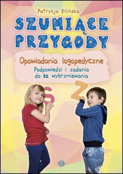 Szumiące przygody. Opowiadania logopedyczne