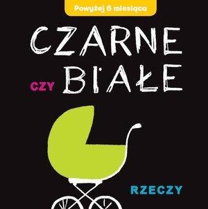 Czarne czy Białe - Rzeczy Czarne czy Białe - Rzeczy