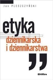 Etyka dziennikarska i dziennikarstwa