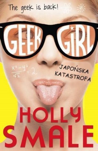 Geek Girl. Japońska katastrofa