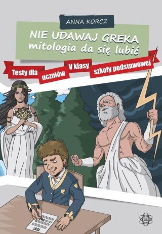 Nie udawaj Greka. Mitologia da się lubić