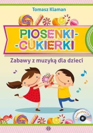 Piosenki cukierki. Zabawy z muzyką dla dzieci CD