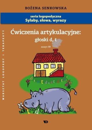 Ćwiczenia artykulacyjne zeszyt 10 głoski D, T A4