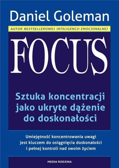 Focus. Sztuka koncentracji jako ukryte dążenie... Focus. Sztuka koncentracji jako ukryte dążenie...