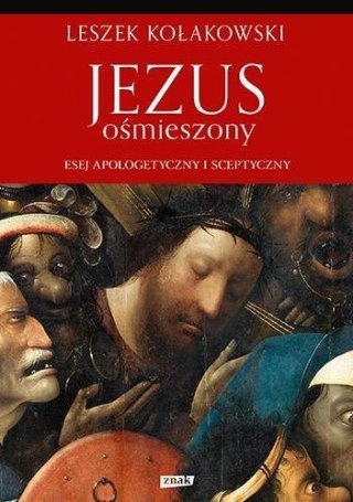 Jezus ośmieszony. Esej apologetyczny i sceptyczny